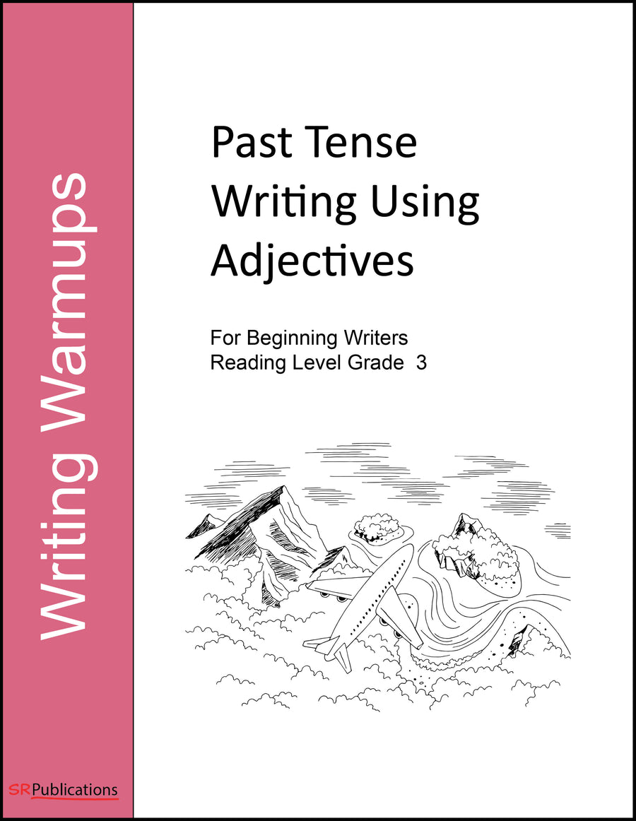 Writing Warmups: Past Tense Writing Using Adjectives For Beginning Writers, Reading Level Grade 3 eBook