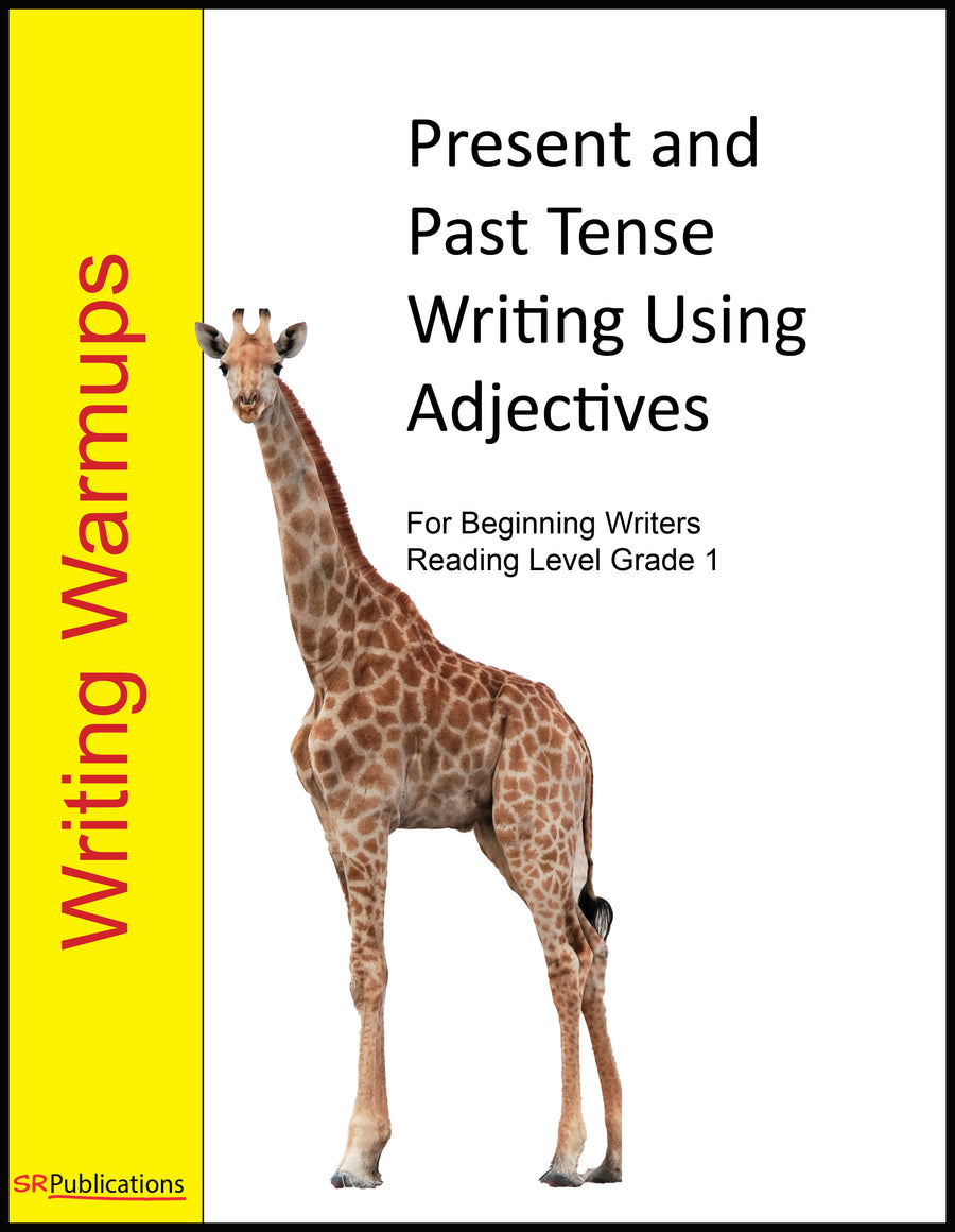 Writing Warmups: Present and Past Tense Writing Using Adjectives For Beginning Writers, Reading Level Grade 1 eBook
