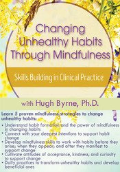 Changing Unhealthy Habits Through Mindfulness DVD