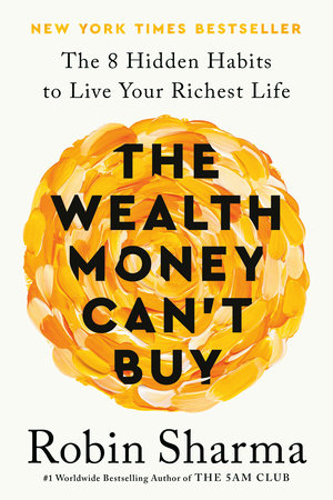 The Wealth Money Can't Buy: The 8 Hidden Habits to Live Your Richest Life (Book)