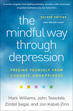 Mindful Way through Depression (2nd Edition) : Freeing Yourself from Chronic Unhappiness