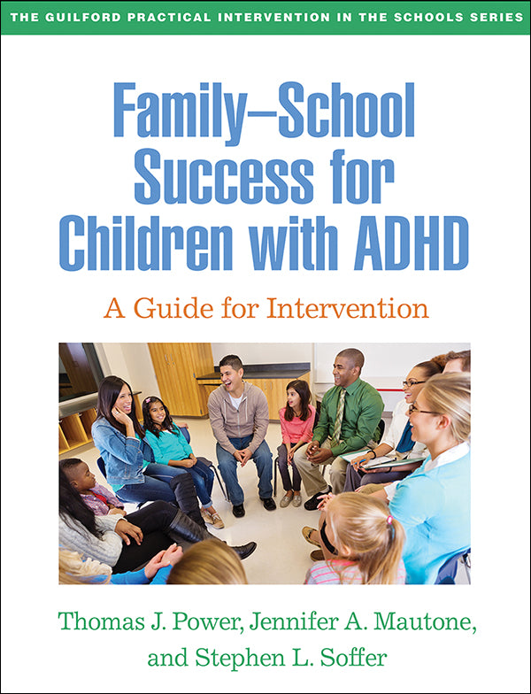 Family-School Success for Children with ADHD A Guide for Intervention