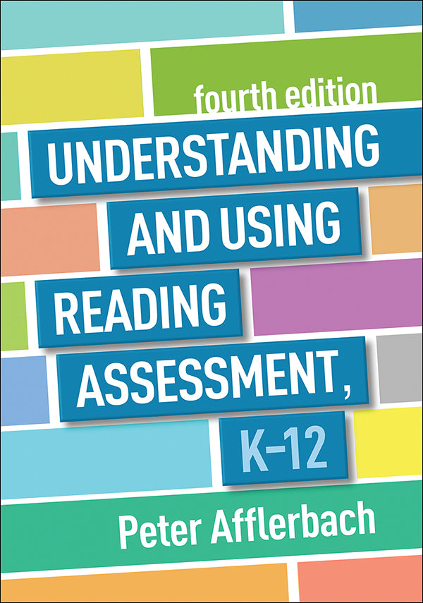 Understanding and Using Reading Assessment, K-12 (4th&nbsp;Edition)