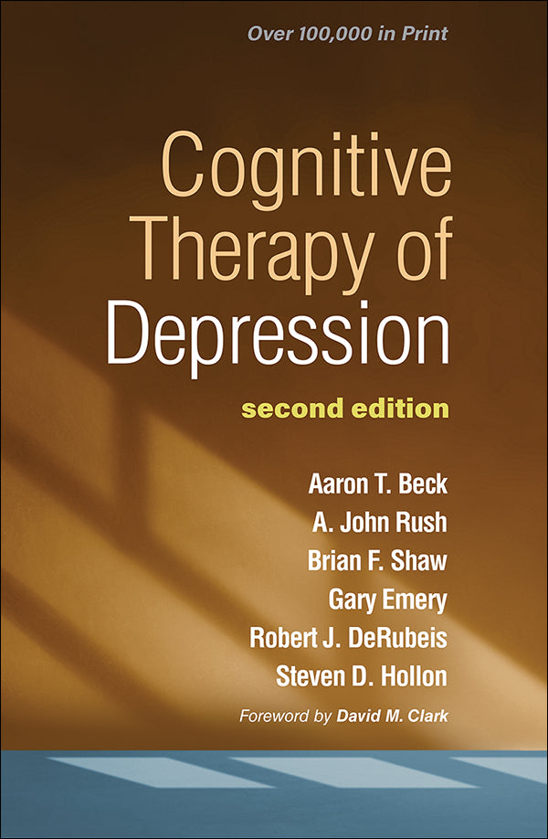 Cognitive Therapy of Depression (2nd Edition) Aaron T. Beck, A. John Rush, Brian F. Shaw