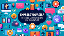 Express Yourself: Nonverbal Communications in a Digital World
