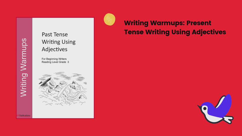Writing Warmups: Past Tense Writing Using Adjectives For Beginning Writers, Reading Level Grade 3 eBook