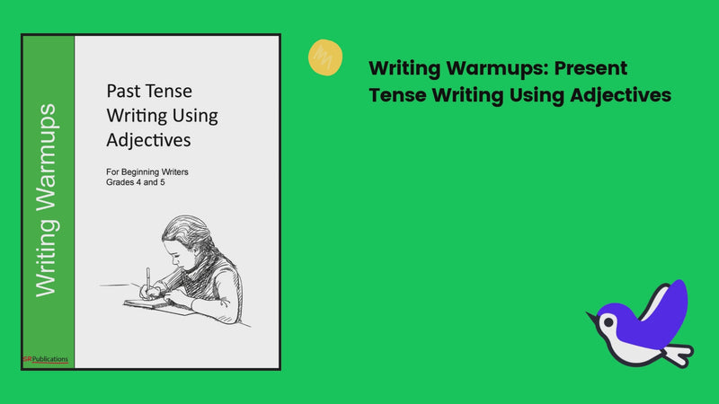 Writing Warmups: Past Tense Writing Using Adjectives For Beginning Writers, Reading Level Grade 4 and 5, eBook