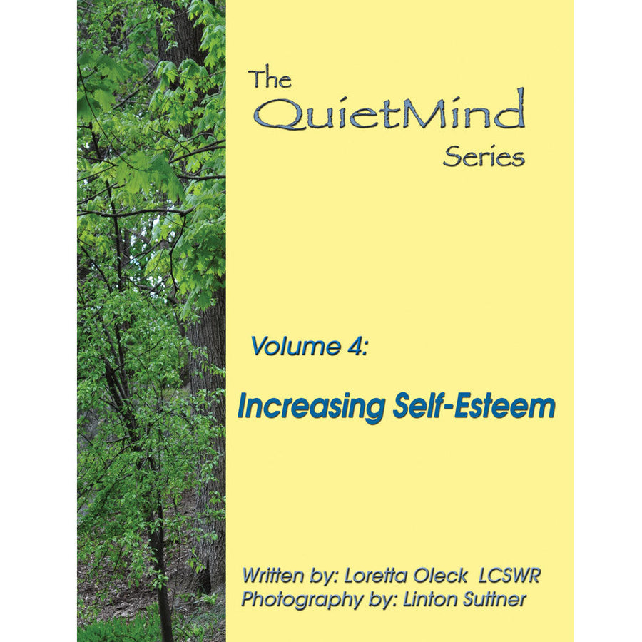 The Quiet Mind Volume Four: Increasing Self Esteem Book