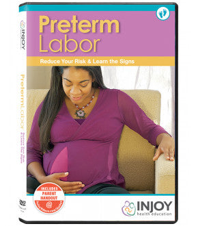 Preterm Labor: Reduce Your Risk and Learn the Signs, DVD