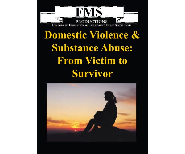 Domestic Violence; Substance Abuse: From Victims to Survivors, DVD