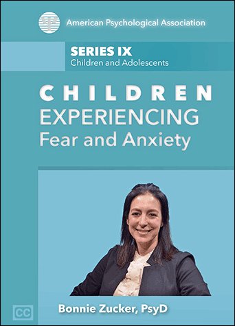 Children Experiencing Fear and Anxiety, DVD