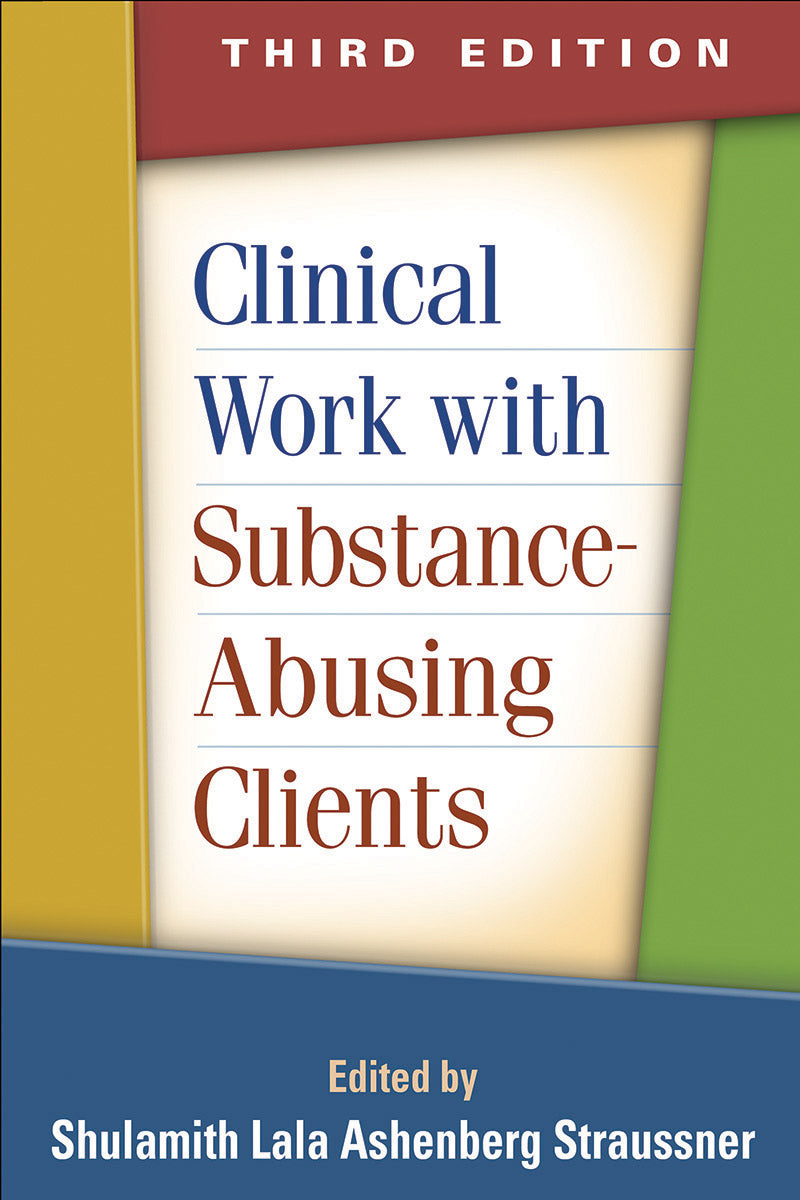 Clinical Work with Substance-Abusing Clients, Third Edition   Book
