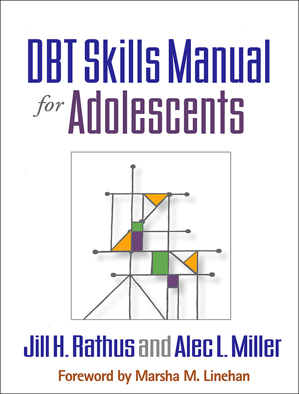 DBT Skills Manual for Adolescents  Book, Foreword by Marsha Linehan