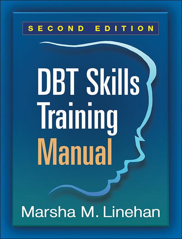 DBT Skills Training Manual Second Edition by Marsha M. Linehan