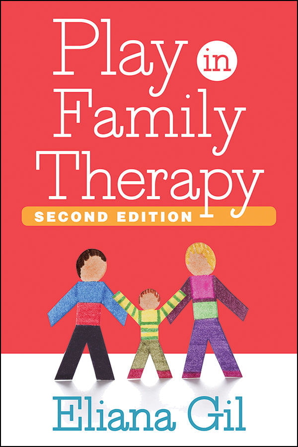 Play in Family Therapy, Second Edition by Eliana Gil, Book