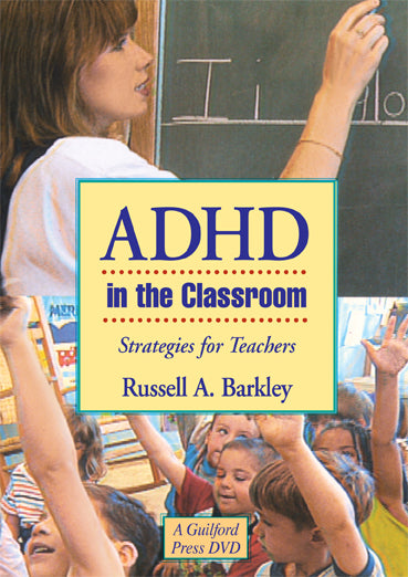 ADHD in the Classroom: Strategies for Teachers DVD, by Russell A. Barkley