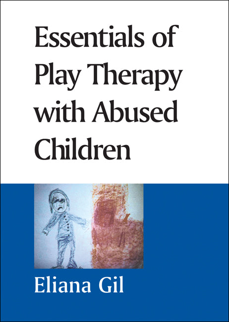Essentials of Play Therapy with Abused Children by Eliana Gil, DVD