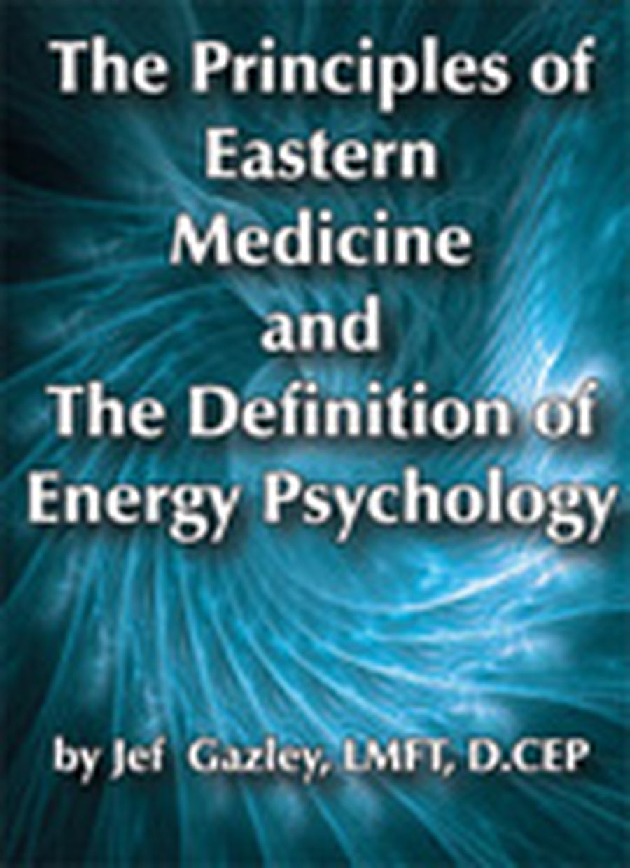 The Principles of Eastern Medicine and The Definition of Energy Psychology (DVD)