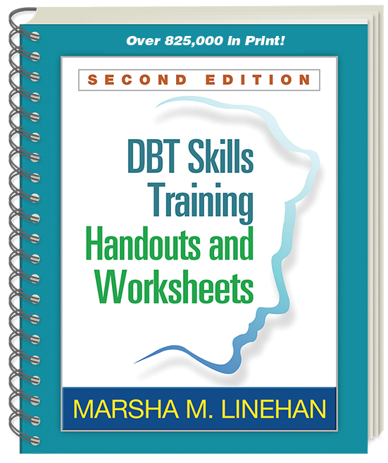 DBT Skills Training Handouts and Worksheets, Second Edition