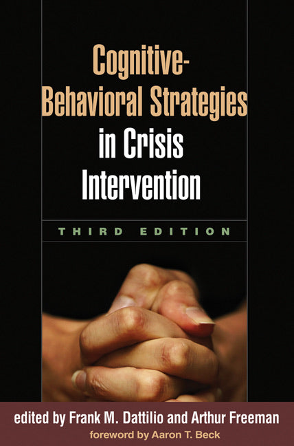 Cognitive-Behavioral Strategies in Crisis Intervention, Third Edition
