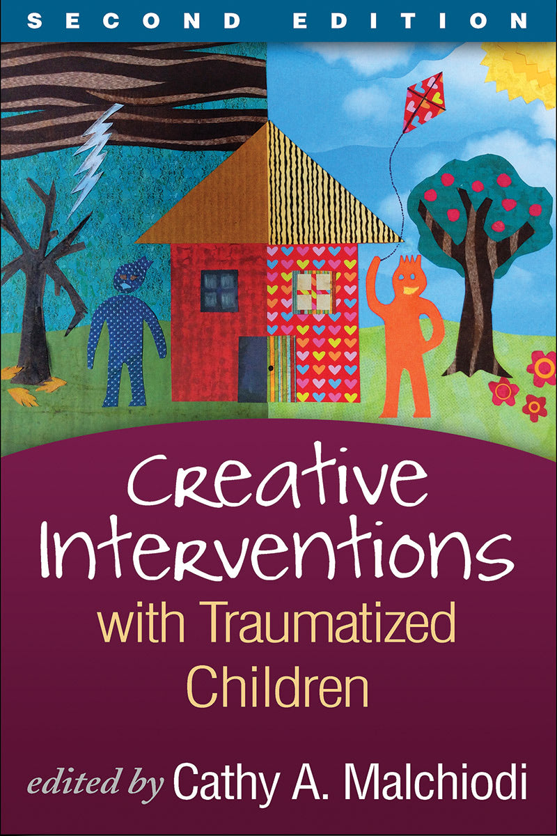 Creative Interventions with Traumatized Children: Second Edition